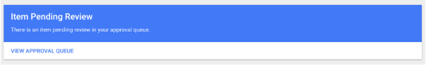 Item Pending Review. There is an item pending review in your approval queue. View Approval Queue.